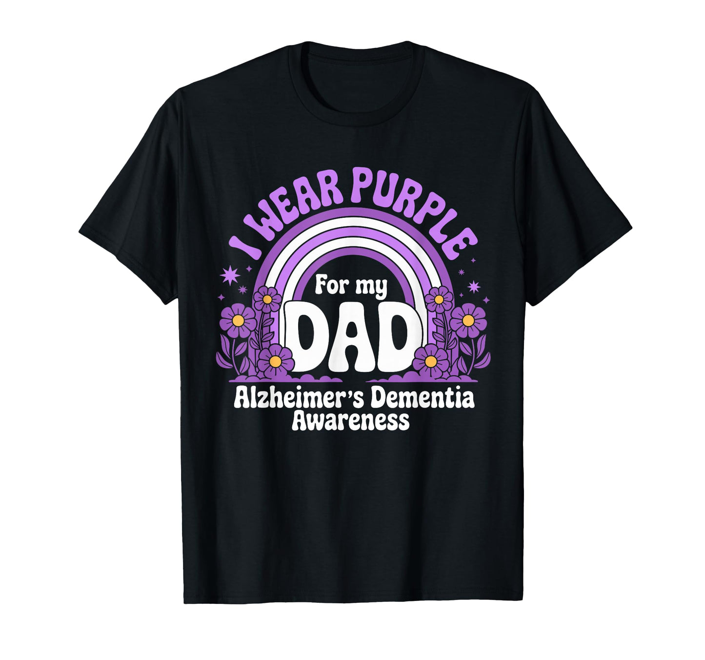 I Wear Purple My Dad Alzheimers Dementia T-Shirt - Trendy Graphic Unisex - T-Shirt, Sweatshirt, Hoodie