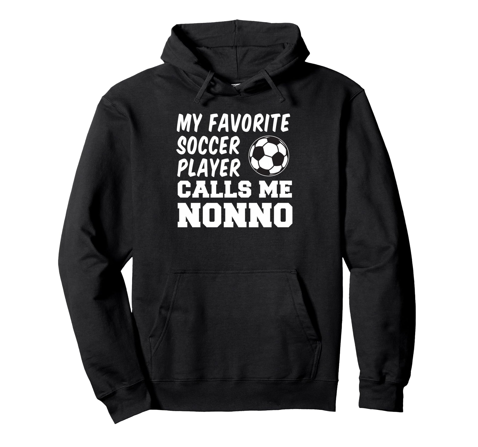 My Favorite Soccer Player Calls Me Nonno Hoodie - Graphic Print Unisex - T-Shirt, Sweatshirt, Hoodie