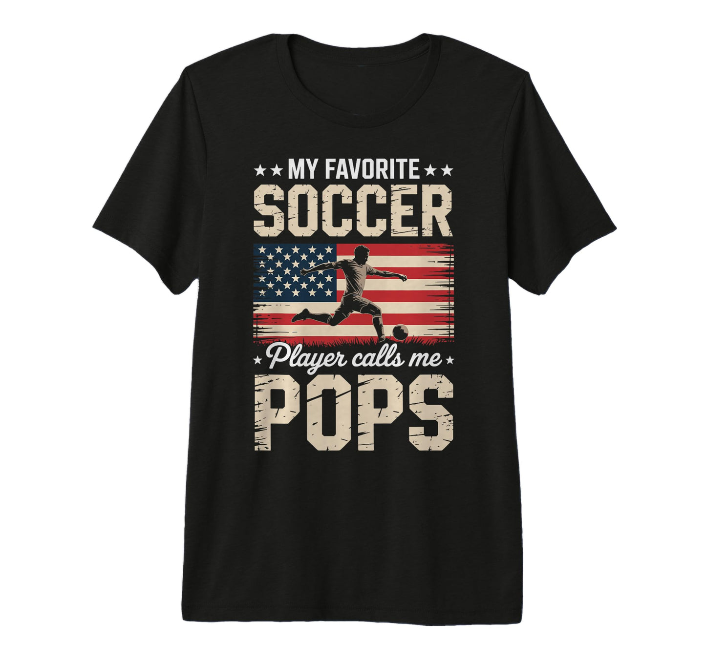 My Favorite Soccer Player Calls Me Pops T-Shirt - Unique Graphic Unisex - T-Shirt, Sweatshirt, Hoodie