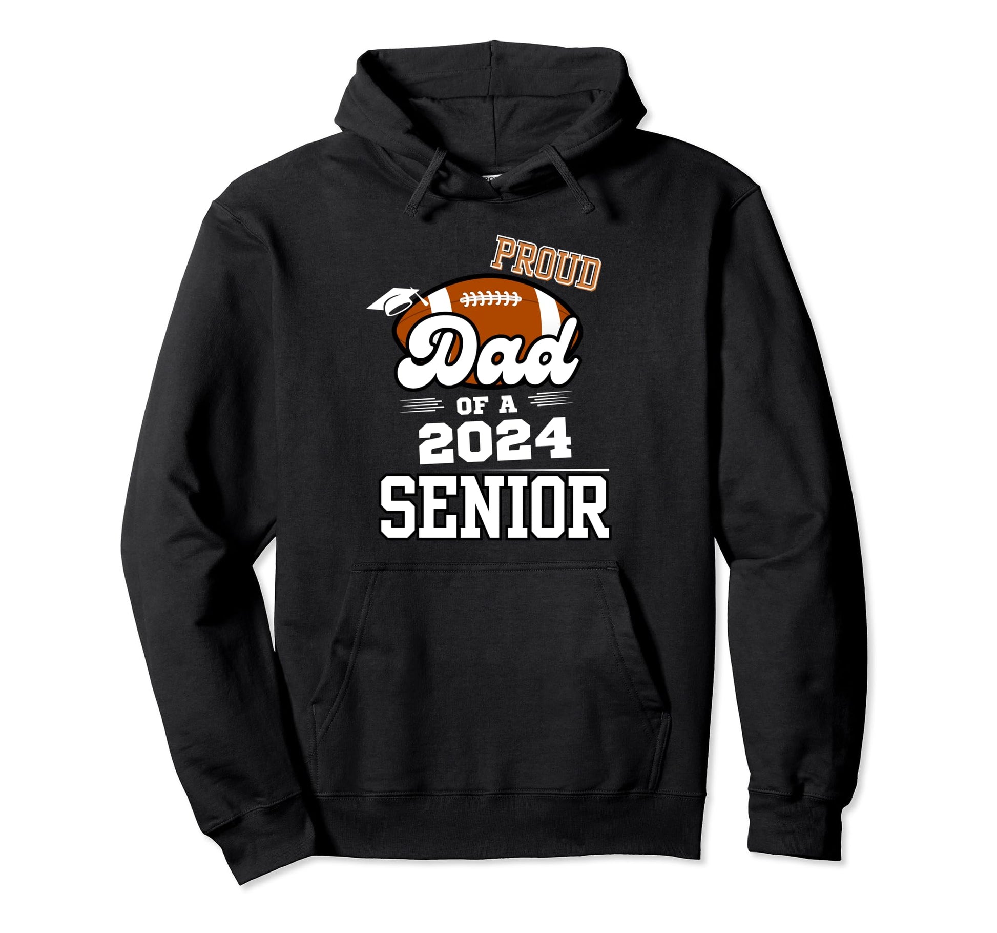 Proud Dad 2024 Senior Graduate Hoodie - Novelty Apparel for Adults - T-Shirt, Sweatshirt, Hoodie