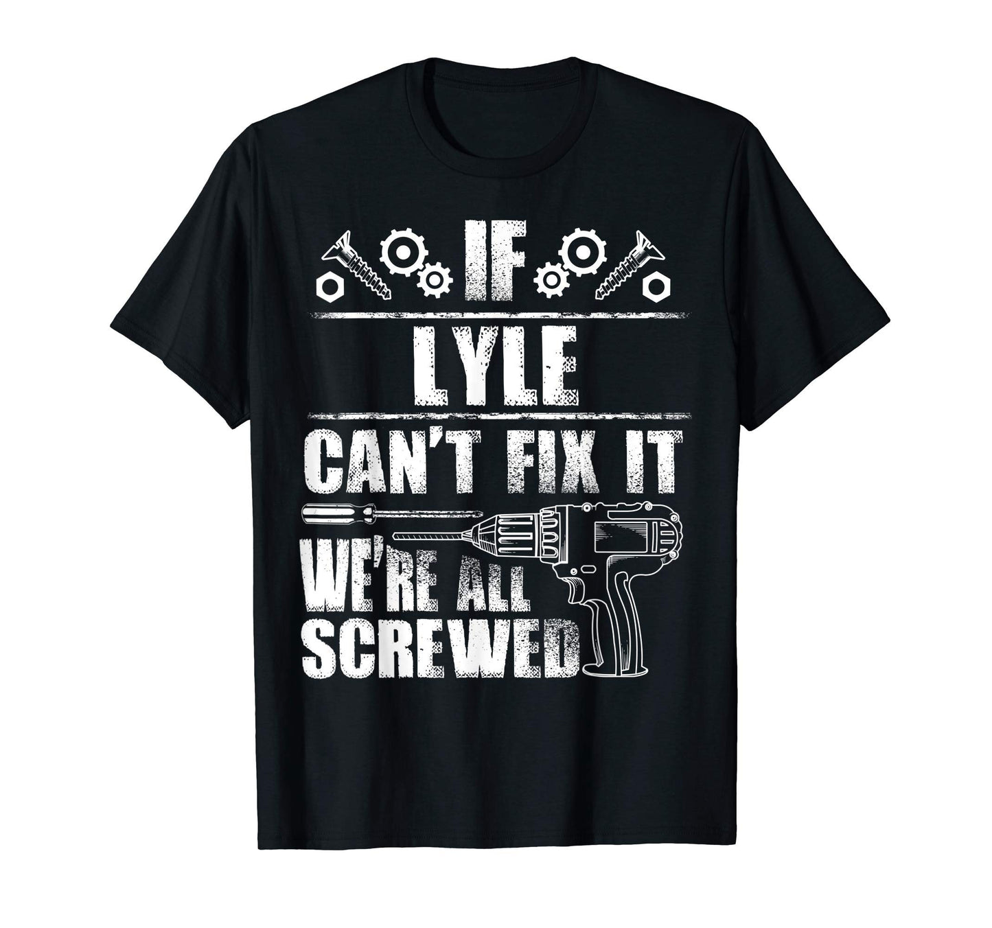 Lyle Gift Name Fix It Funny T-Shirt - Aesthetic Graphic for Adults - T-Shirt, Sweatshirt, Hoodie