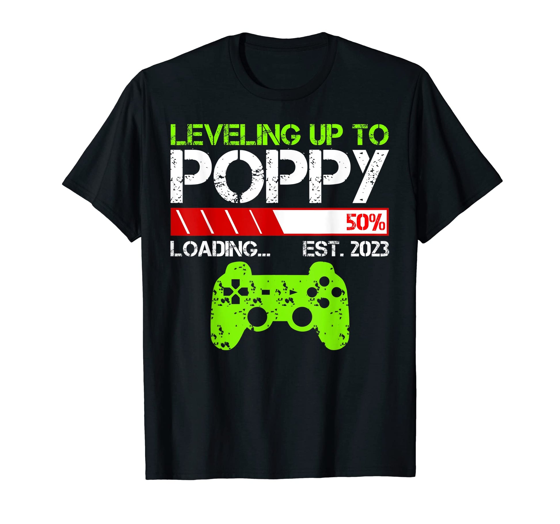 Mens Leveling Up To Poppy Est 2023 Funny T-Shirt - Trendy Graphic Unisex - T-Shirt, Sweatshirt, Hoodie