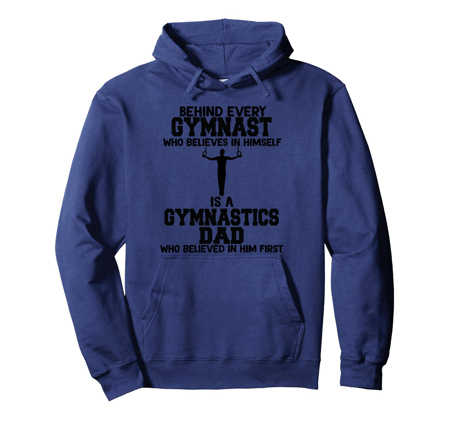 Behind Every Gymnast Is Gymnastics Hoodie - Fun Novelty Design for Adults - T-Shirt, Sweatshirt, Hoodie