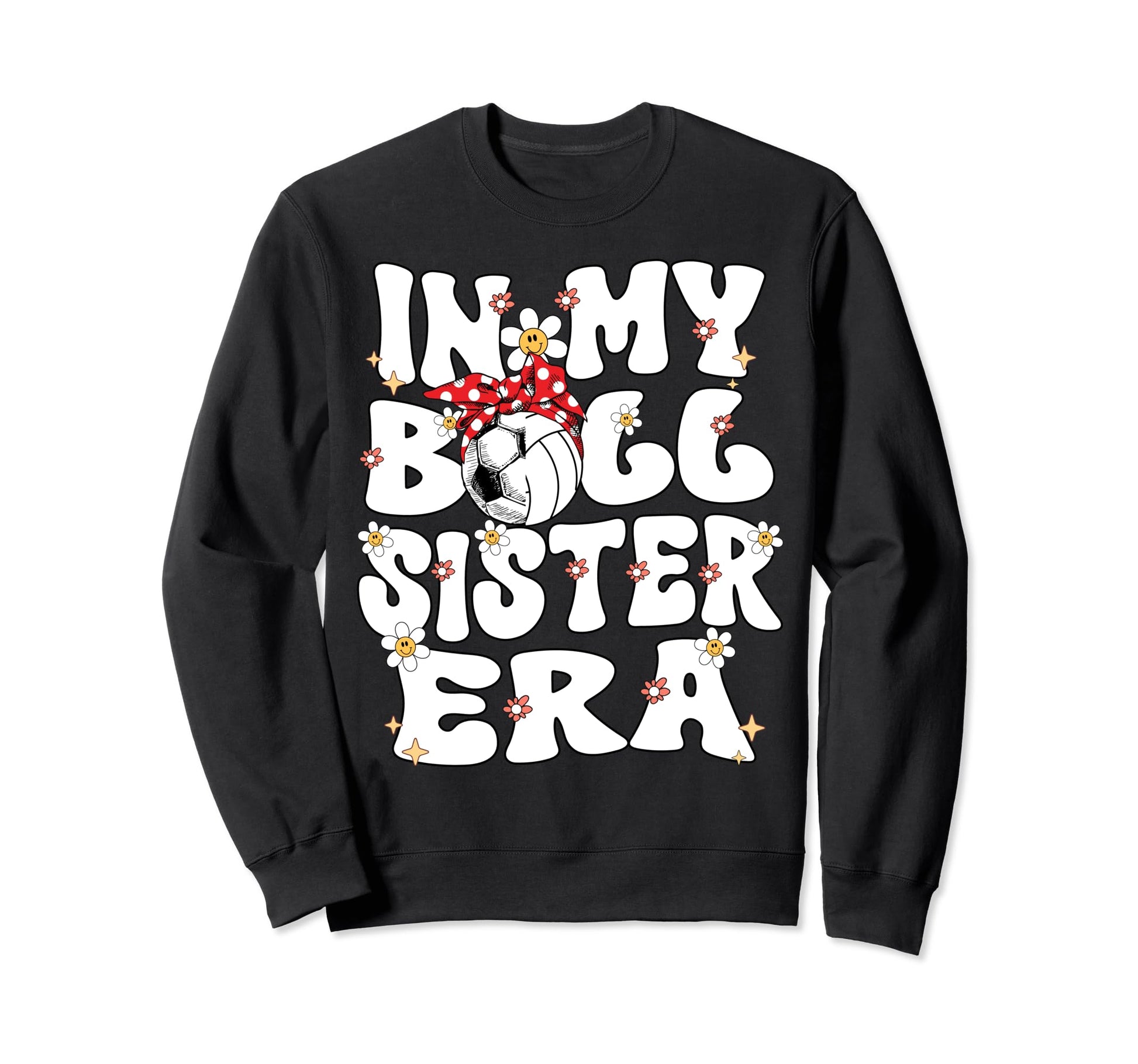 My Ball Sister Era Groovy Soccer Sweatshirt - Custom Art Print Men Women - T-Shirt, Sweatshirt, Hoodie