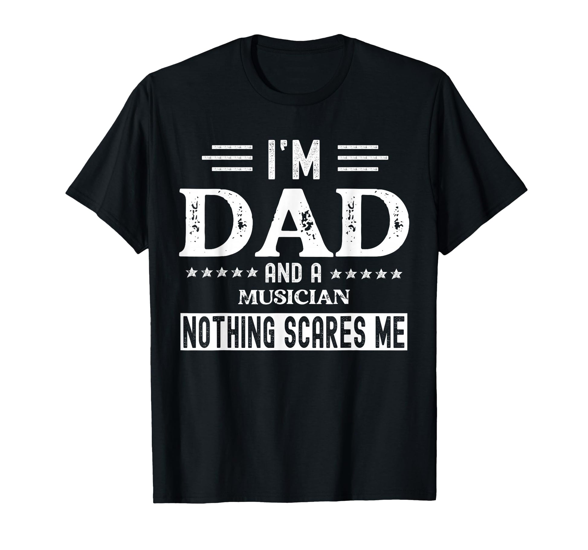I Am Dad And Musician Funny Fathers T-Shirt - Minimalist Print for Adults - T-Shirt, Sweatshirt, Hoodie