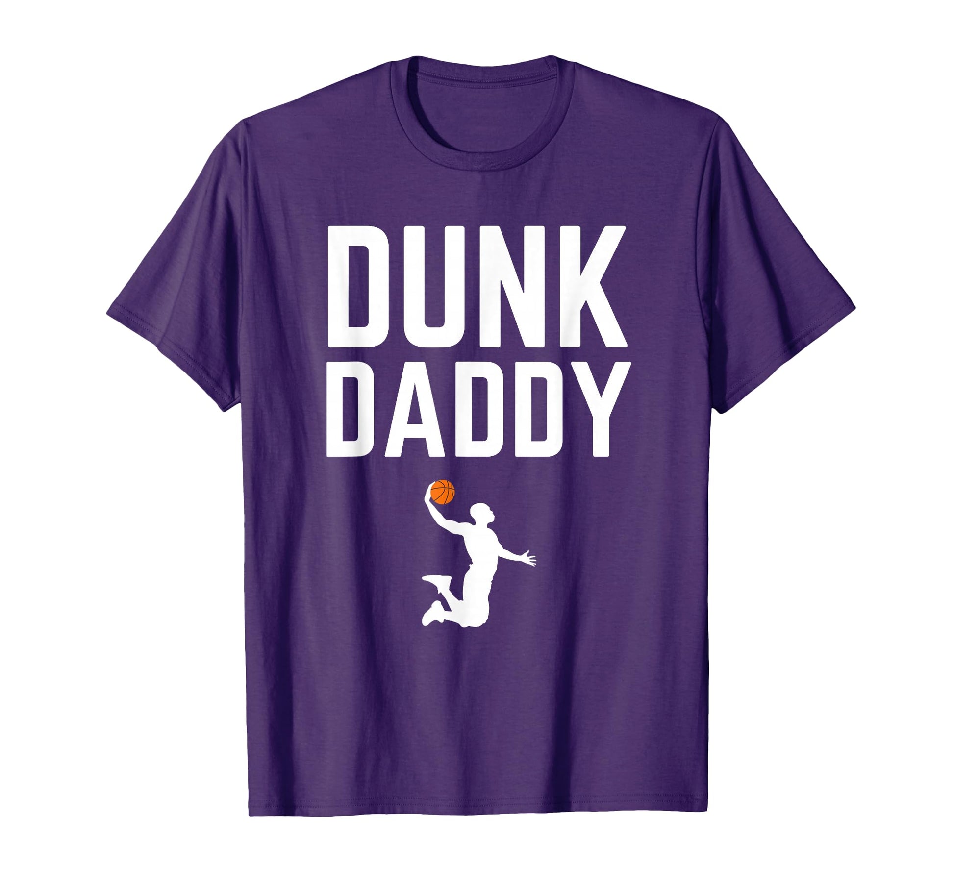 Funny Basketball Dad Dunk Daddy T-Shirt - Minimalist Print Men Women - T-Shirt, Sweatshirt, Hoodie