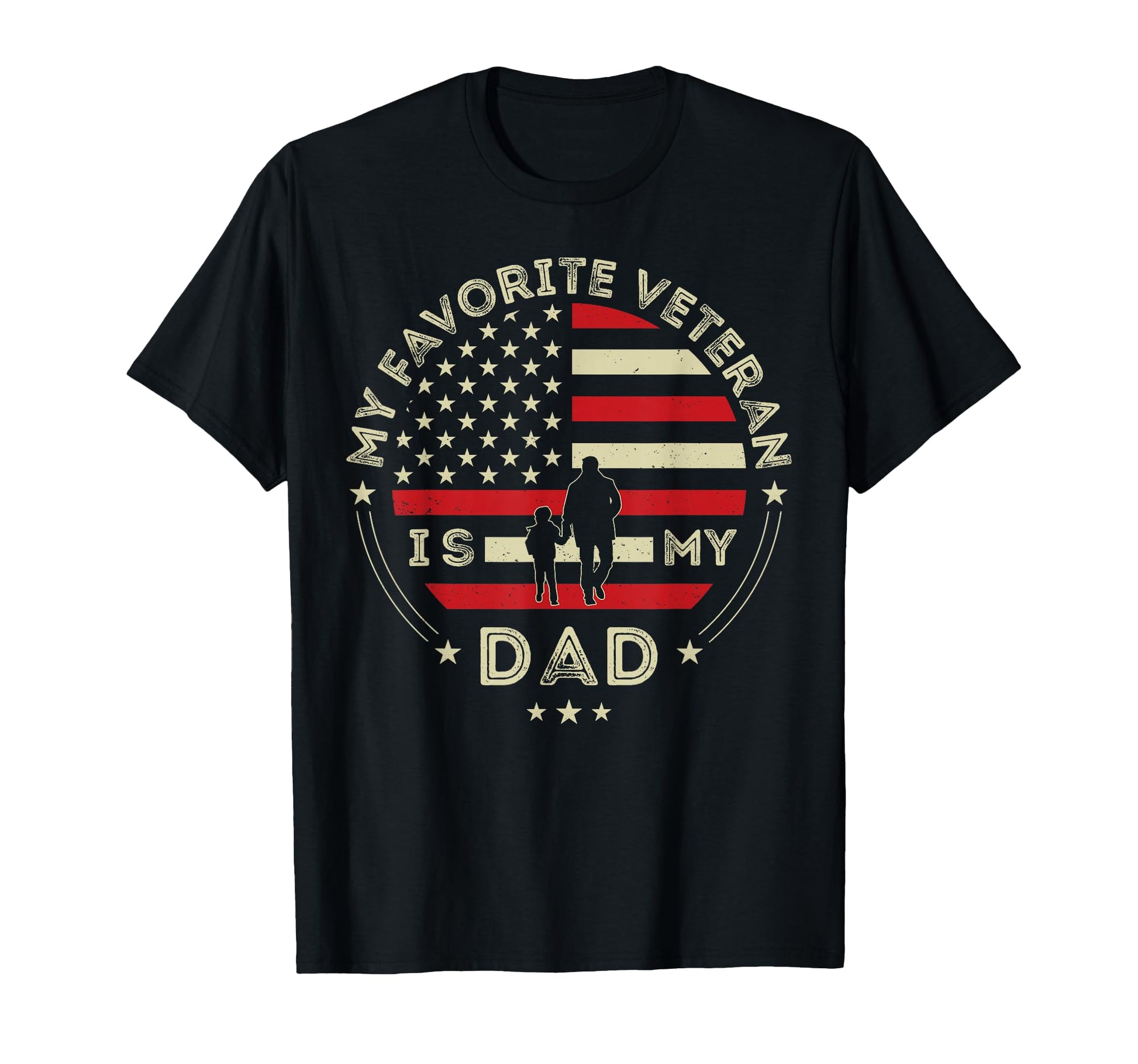 My Favorite Veteran Is My Dad T-Shirt - Fun Novelty Design for Adults - T-Shirt, Sweatshirt, Hoodie