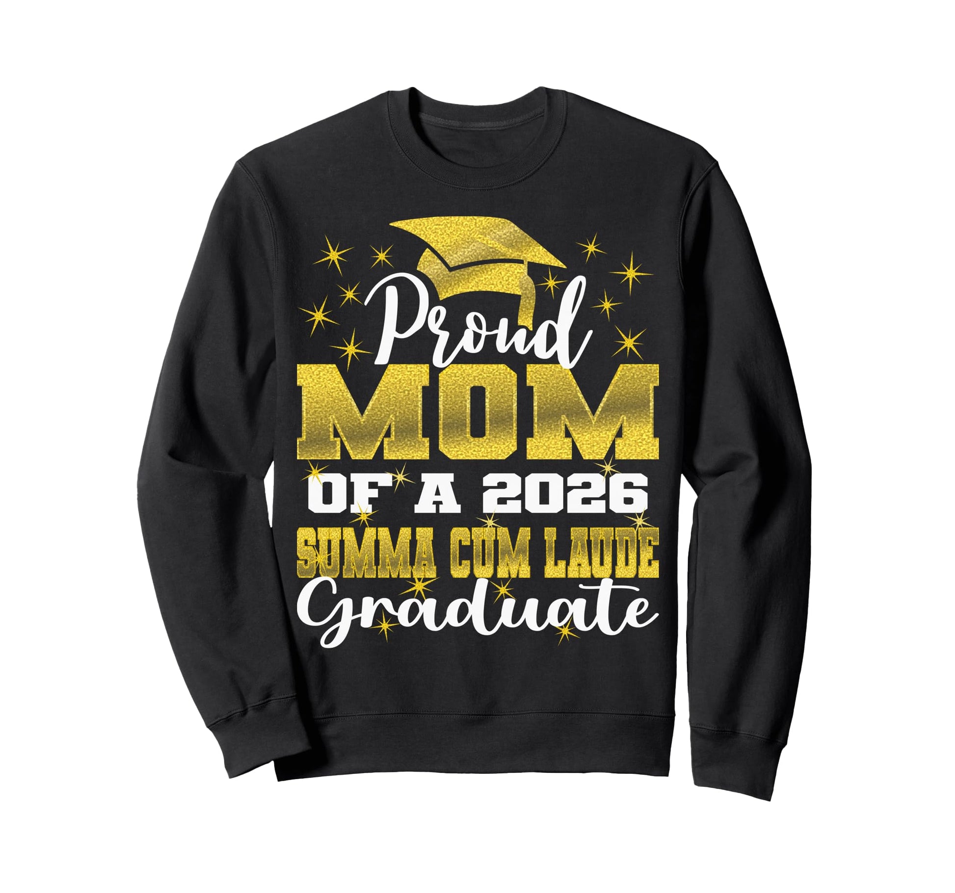 Proud Mom 2026 Summa Cum Laude Sweatshirt - Graphic Print Men Women - T-Shirt, Sweatshirt, Hoodie