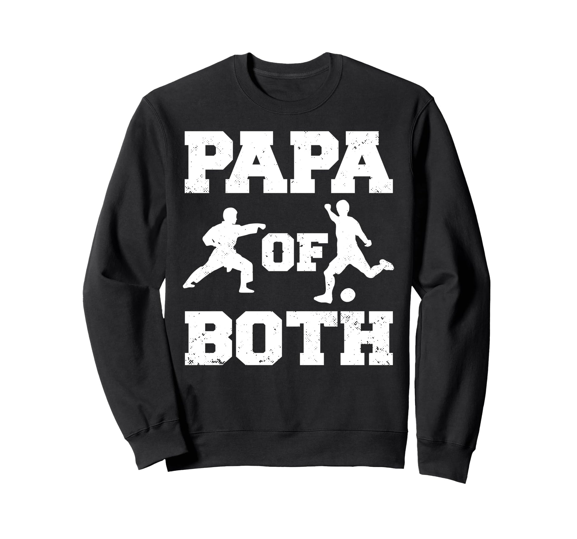 Papa Both Funny Soccer And Karate Sweatshirt - Custom Art Print for Adults - T-Shirt, Sweatshirt, Hoodie