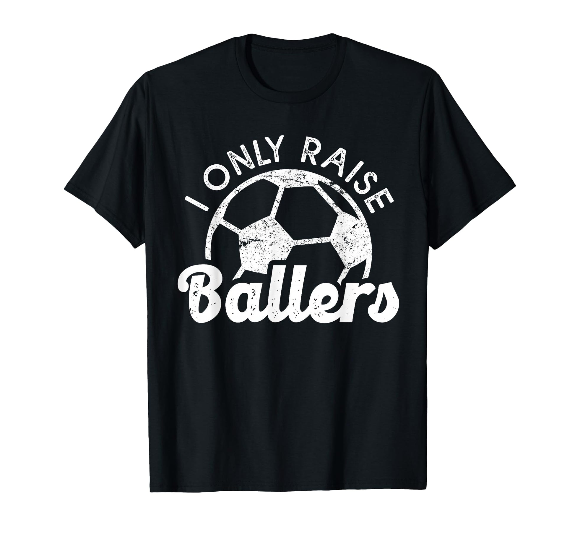 Soccer Mom Dad Mama I Only Raise T-Shirt - Aesthetic Graphic Unisex - T-Shirt, Sweatshirt, Hoodie