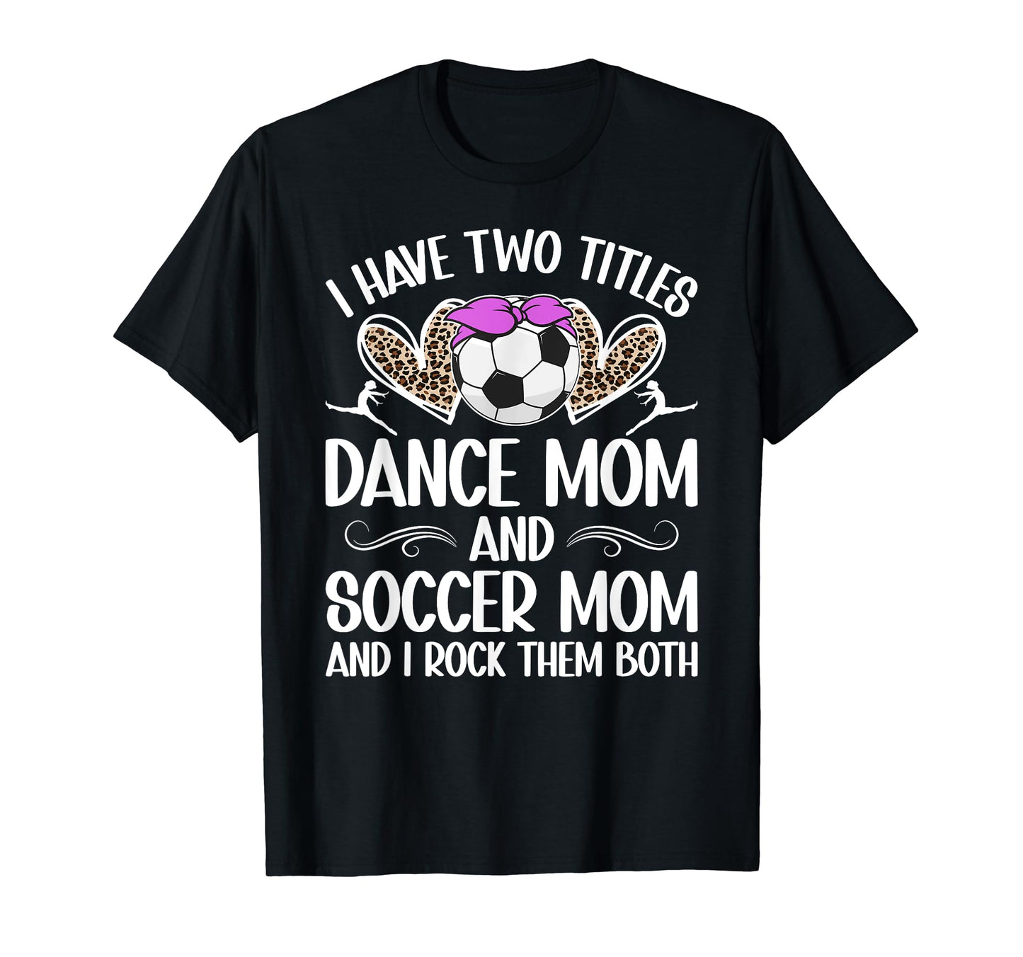 Dance And Soccer Mom Soccer Player T-Shirt - Aesthetic Graphic for Adults - T-Shirt, Sweatshirt, Hoodie