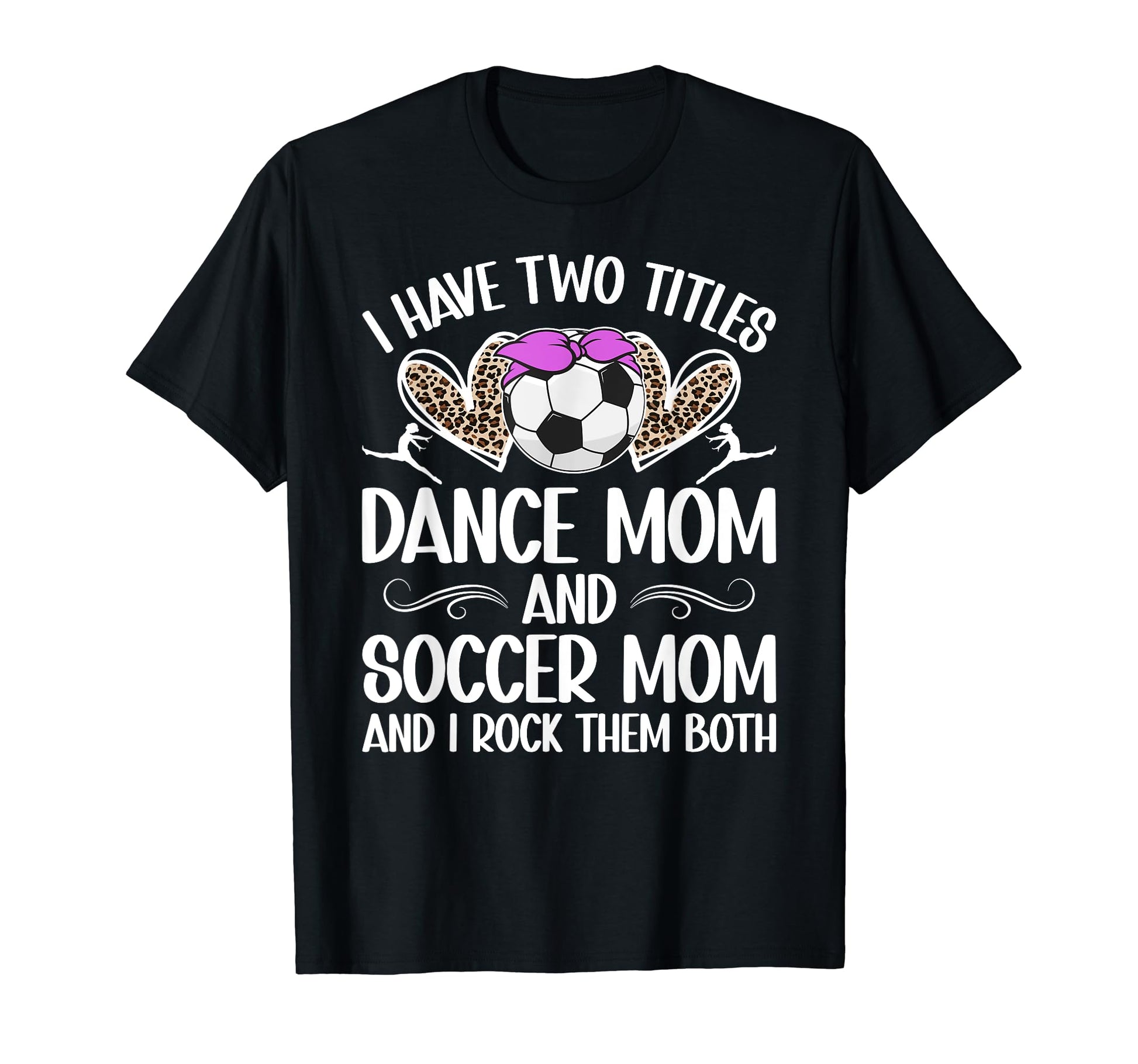 Dance And Soccer Mom Soccer Player T-Shirt - Aesthetic Graphic for Adults - T-Shirt, Sweatshirt, Hoodie