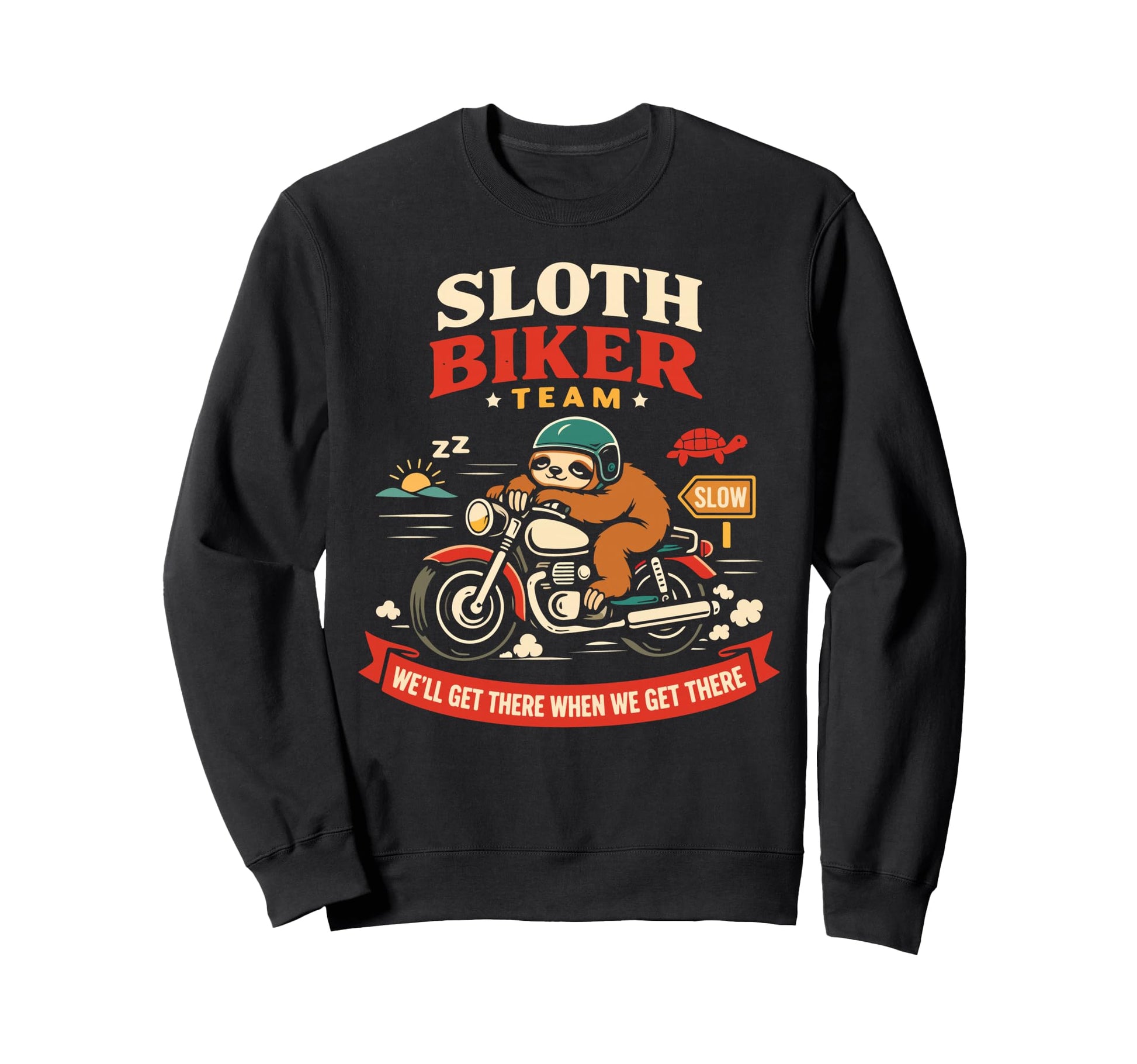 Motorcycle Biker Sloth Sloth Biker Sweatshirt - Graphic Print Men Women - T-Shirt, Sweatshirt, Hoodie