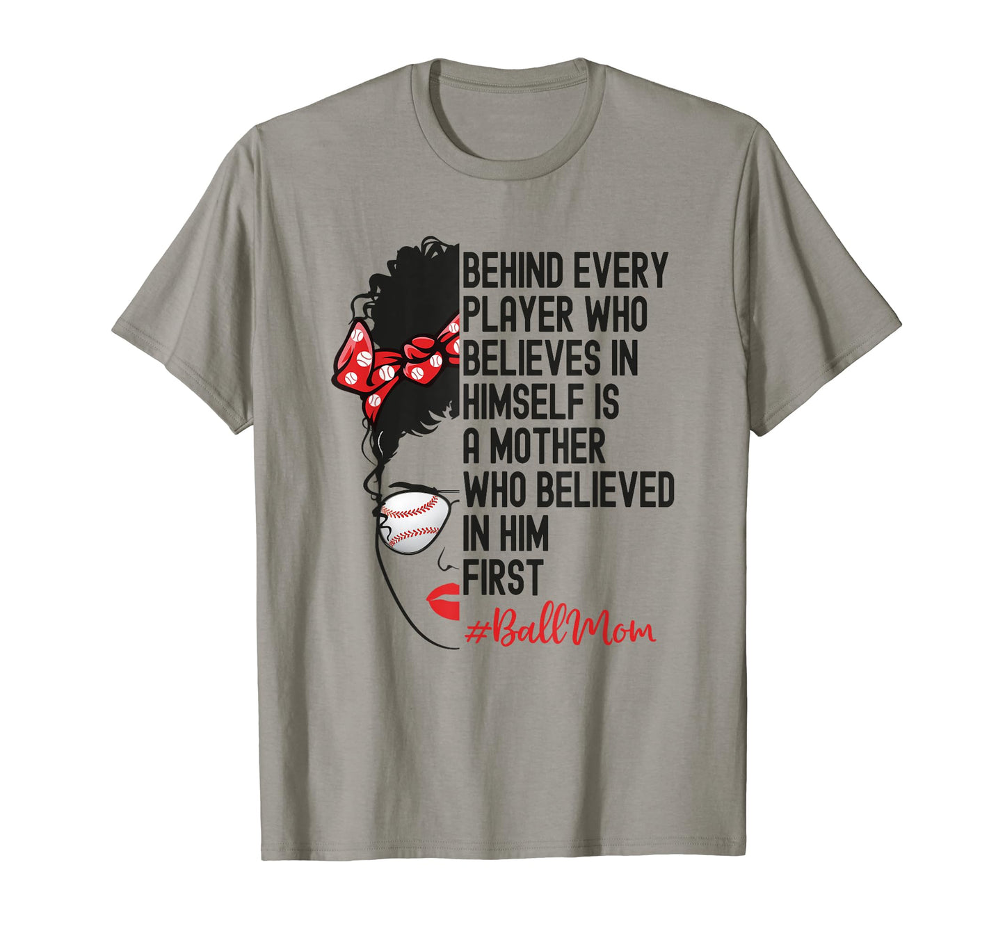 Mom Baseball Behind Every Player Is T-Shirt - Casual Everyday Wear Unisex - T-Shirt, Sweatshirt, Hoodie