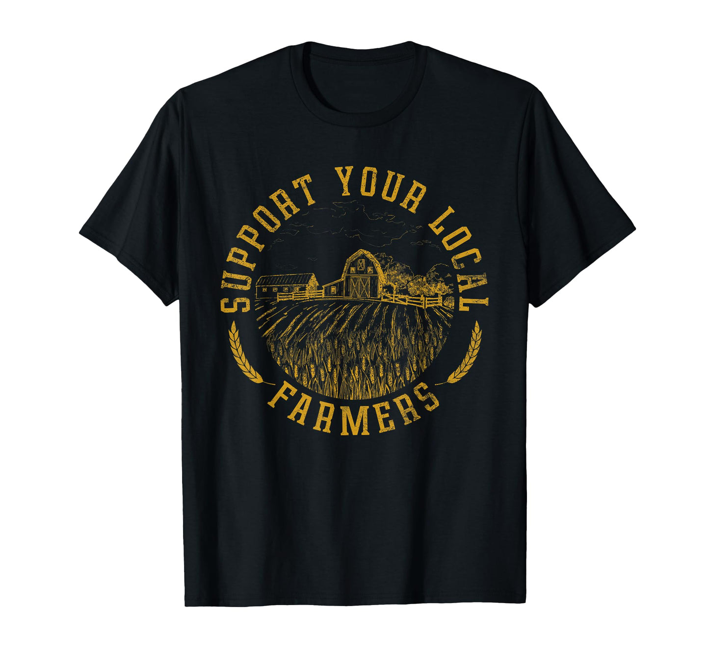 Support Your Local Farmers Farming T-Shirt - Aesthetic Graphic for Adults - T-Shirt, Sweatshirt, Hoodie