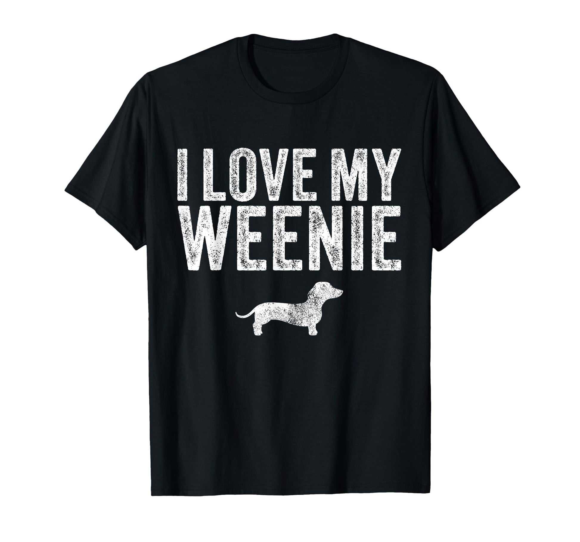 Dachshund Dog I Love My Weenie Dad Mom T-Shirt - Custom Art Print Unisex - T-Shirt, Sweatshirt, Hoodie
