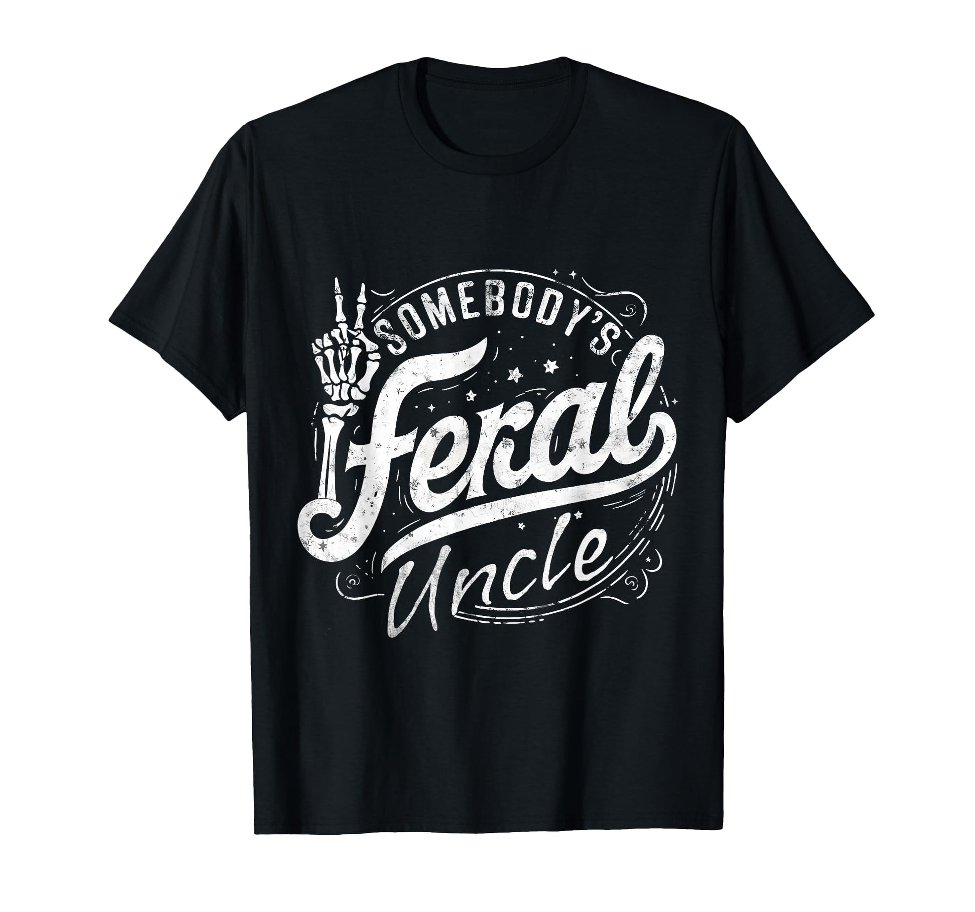 Somebodys Feral Uncle Summer Trendy T-Shirt - Fun Novelty Design Men Women - T-Shirt, Sweatshirt, Hoodie