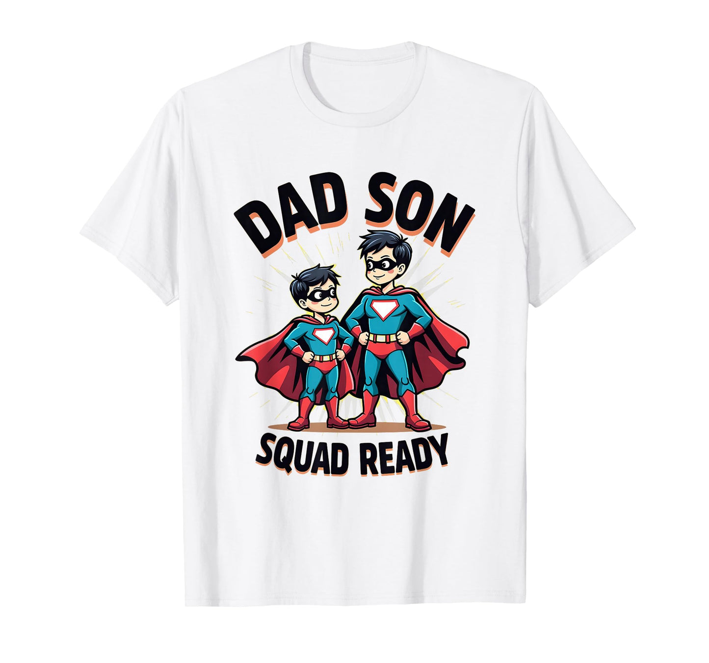Dad Son Squad Ready Matching Family T-Shirt - Fun Novelty Design Men Women - T-Shirt, Sweatshirt, Hoodie