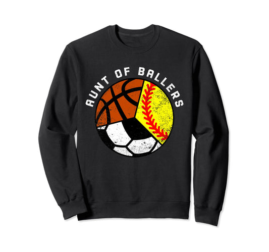 Aunt Ballers Funny Softball Soccer Sweatshirt - Unique Graphic for Adults - T-Shirt, Sweatshirt, Hoodie