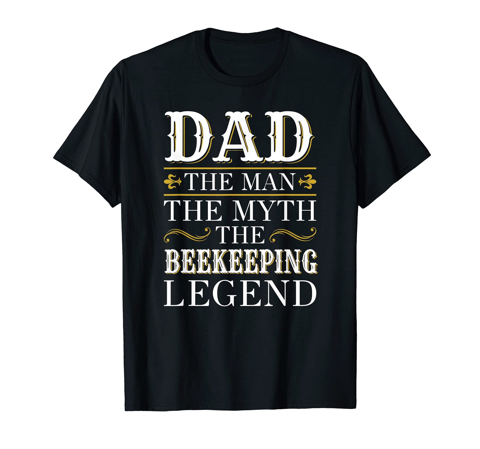 Mens Beekeeper Dad Legend Gift T-Shirt - Custom Art Print Men Women - T-Shirt, Sweatshirt, Hoodie