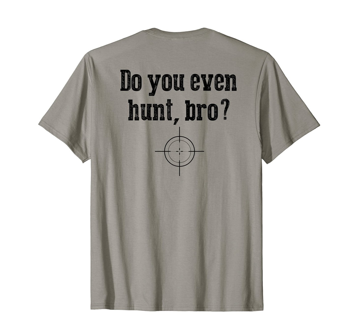Back Funny Hunter Gift Dad Hunting T-Shirt - Fun Novelty Design Men Women - T-Shirt, Sweatshirt, Hoodie