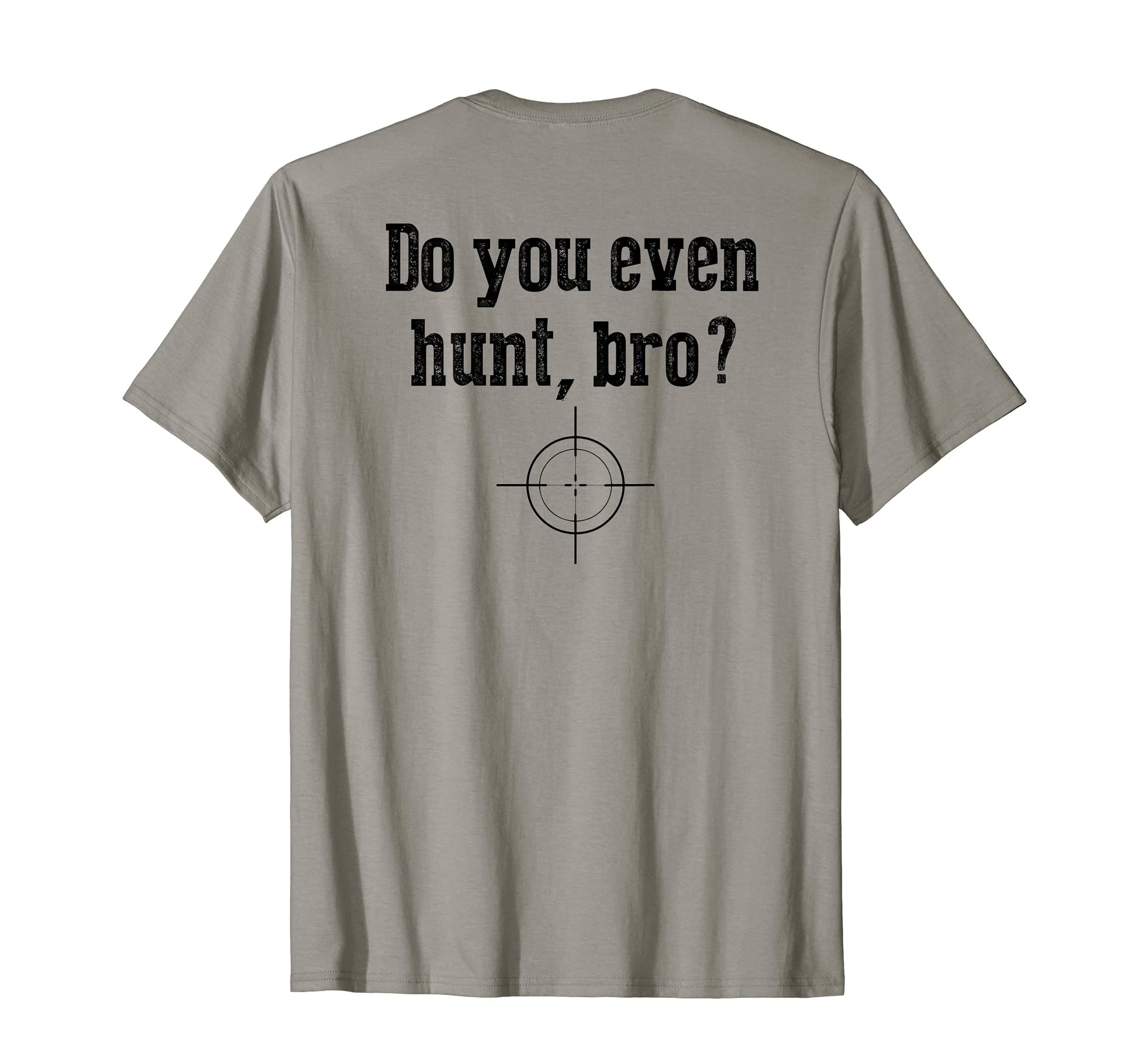 Back Funny Hunter Gift Dad Hunting T-Shirt - Fun Novelty Design Men Women - T-Shirt, Sweatshirt, Hoodie