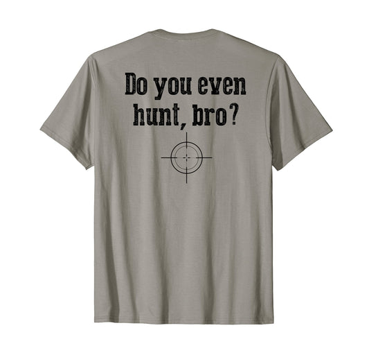 Back Funny Hunter Gift Dad Hunting T-Shirt - Fun Novelty Design Men Women - T-Shirt, Sweatshirt, Hoodie