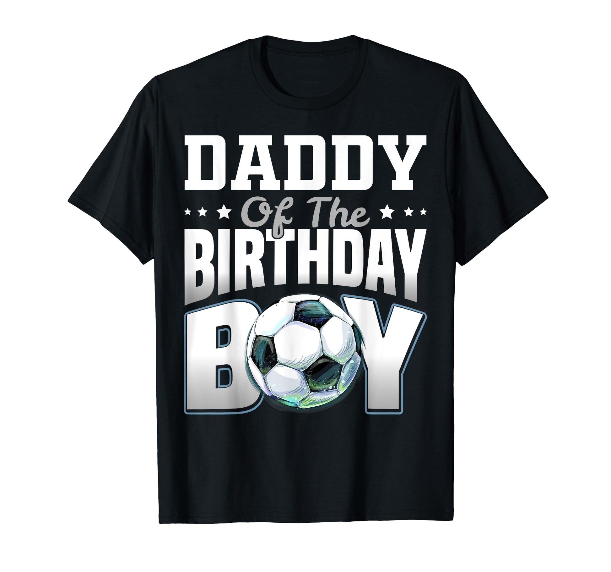 Daddy Birthday Soccer Party Matching T-Shirt - Unique Graphic Unisex - T-Shirt, Sweatshirt, Hoodie