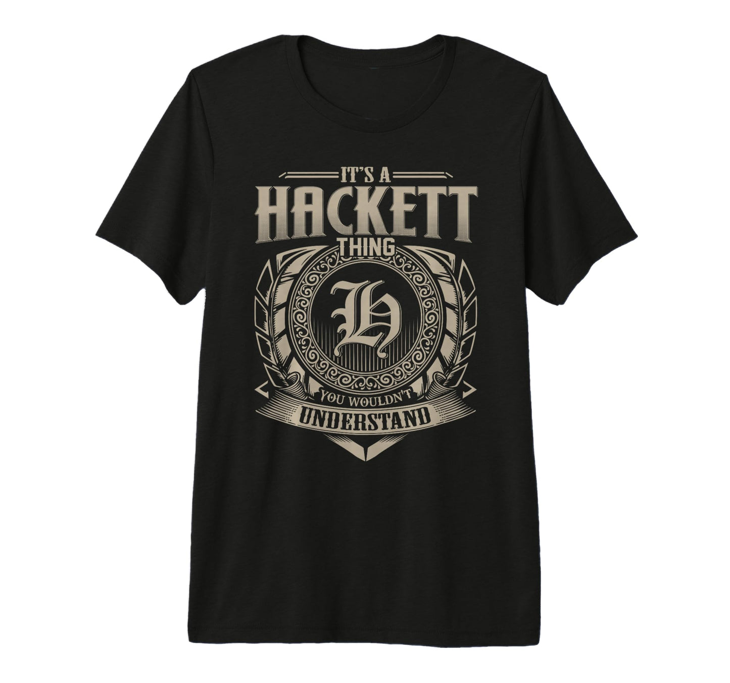 Its Hackett Thing You Wouldnt T-Shirt - Novelty Apparel for Adults - T-Shirt, Sweatshirt, Hoodie