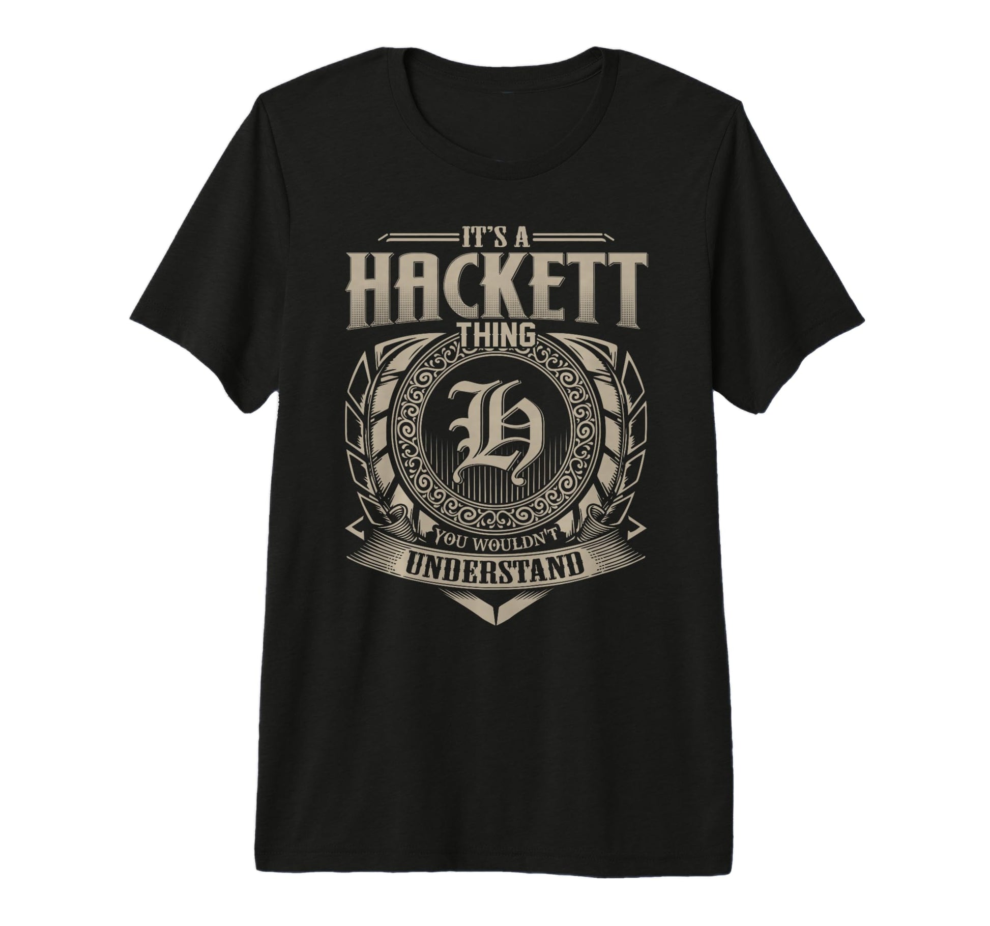 Its Hackett Thing You Wouldnt T-Shirt - Novelty Apparel for Adults - T-Shirt, Sweatshirt, Hoodie