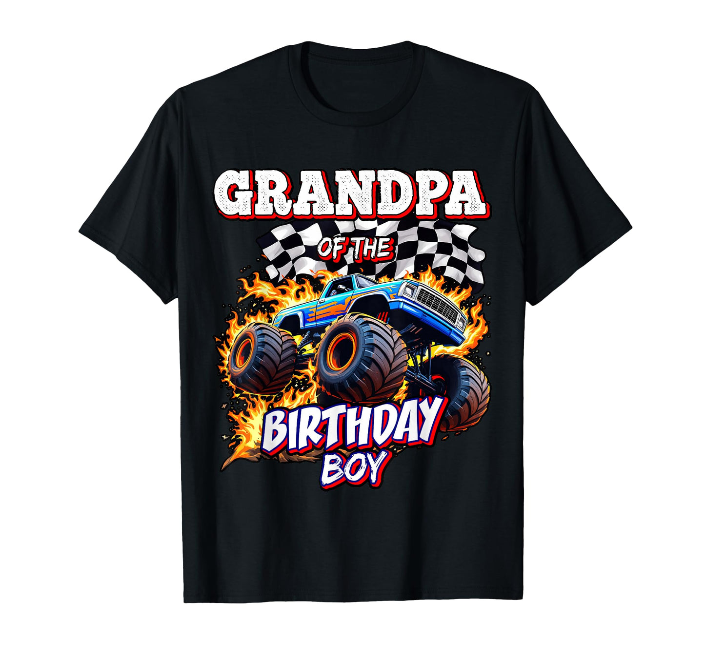 Grandpa Birthday Monster Truck T-Shirt - Casual Everyday Wear Unisex - T-Shirt, Sweatshirt, Hoodie