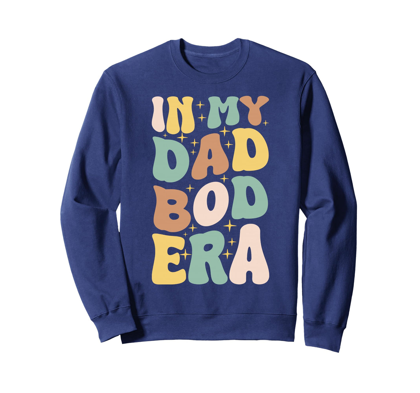 My Dad Bod Era Funny Fathers Sweatshirt - Custom Art Print for Adults - T-Shirt, Sweatshirt, Hoodie