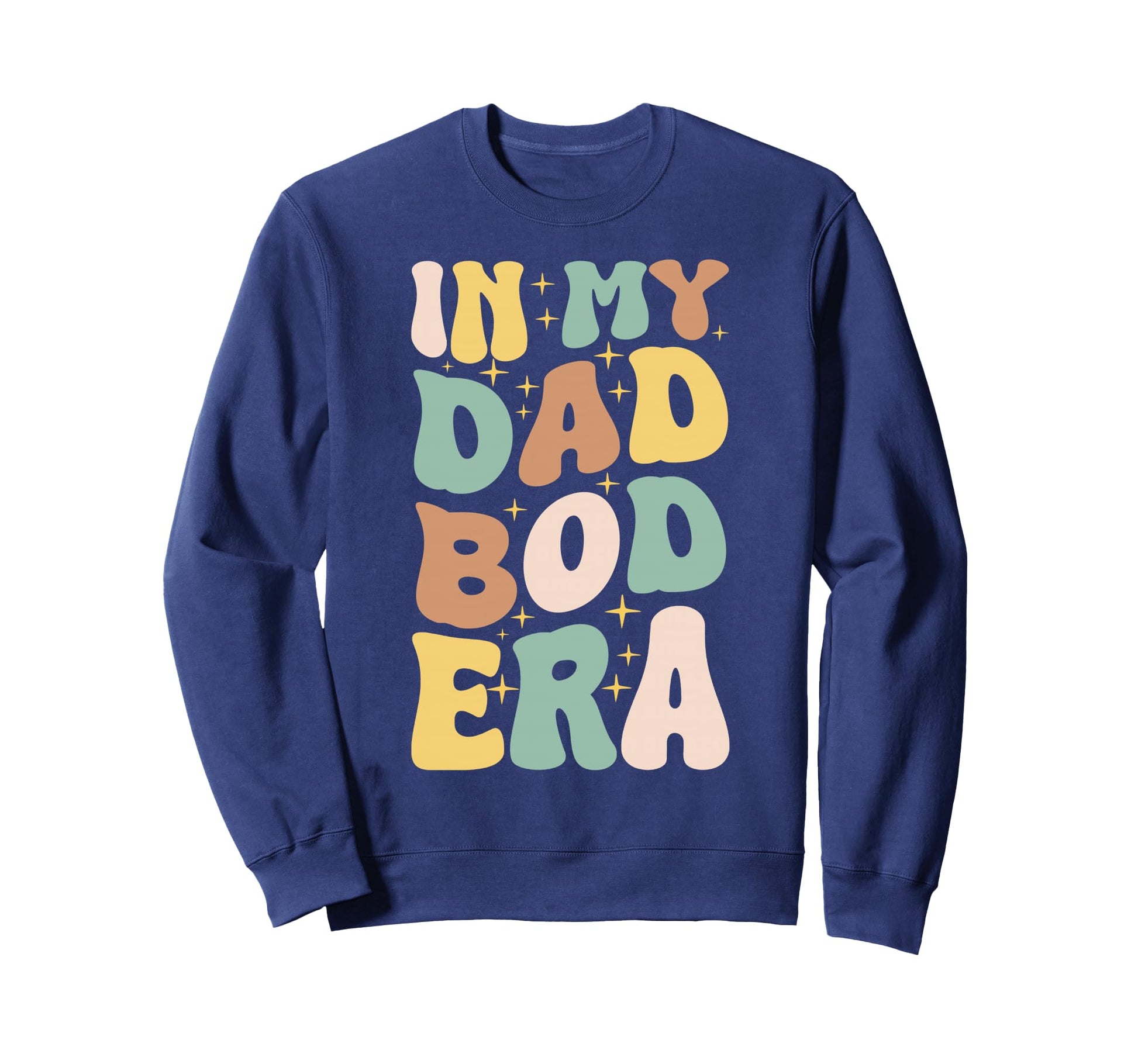 My Dad Bod Era Funny Fathers Sweatshirt - Custom Art Print for Adults - T-Shirt, Sweatshirt, Hoodie