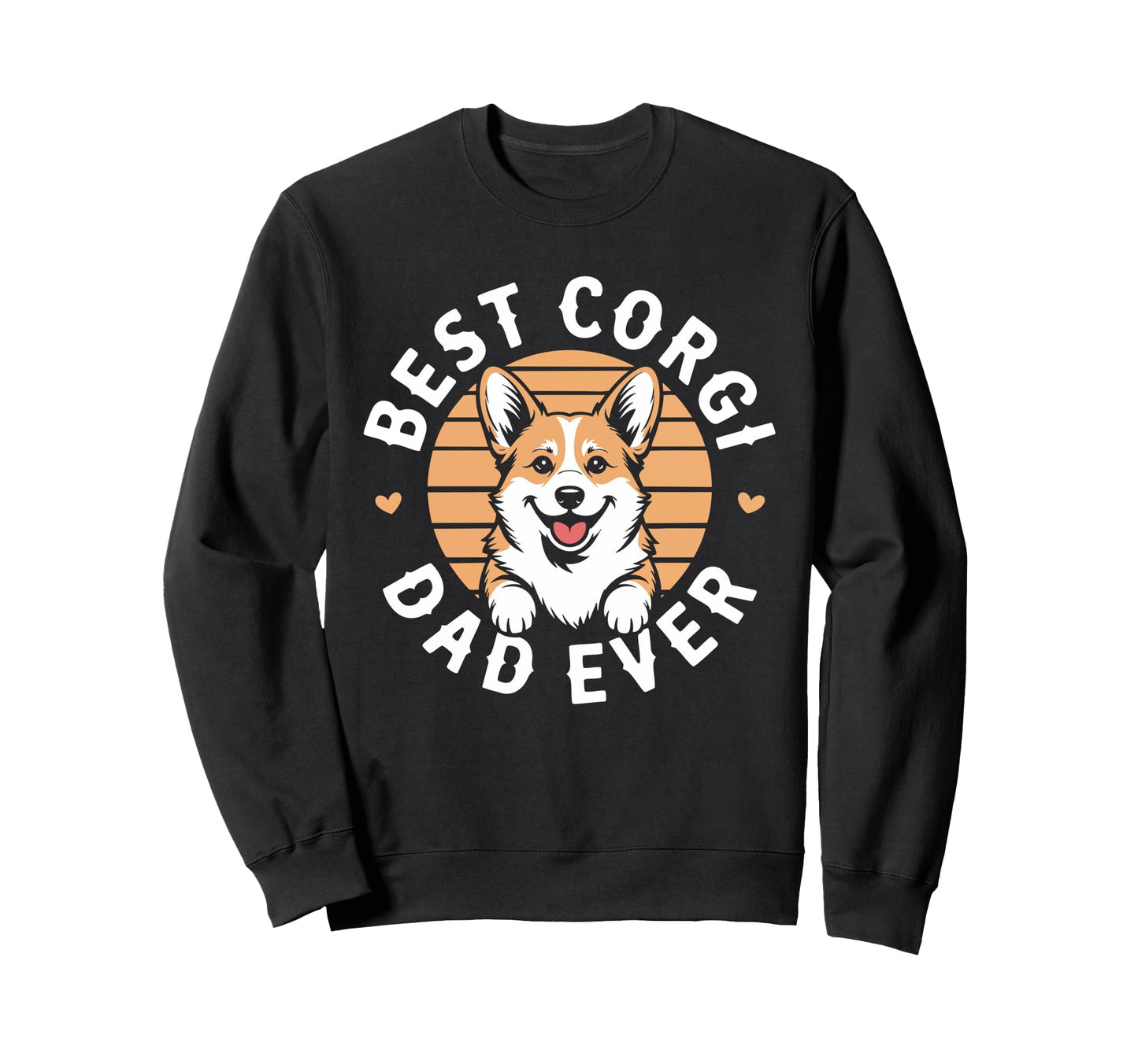Best Corgi Dad Ever Daddy Dog Lover Sweatshirt - Streetwear Style Unisex - T-Shirt, Sweatshirt, Hoodie