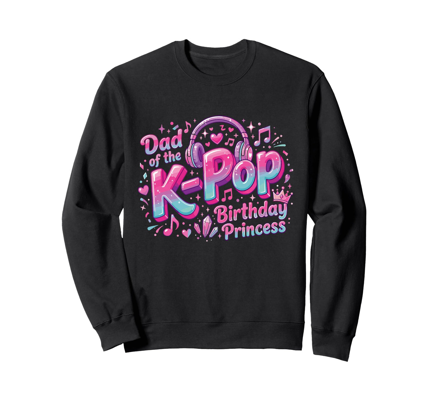 Korean Pop Princess Kpop K Pop Sweatshirt - Graphic Print Men Women - T-Shirt, Sweatshirt, Hoodie