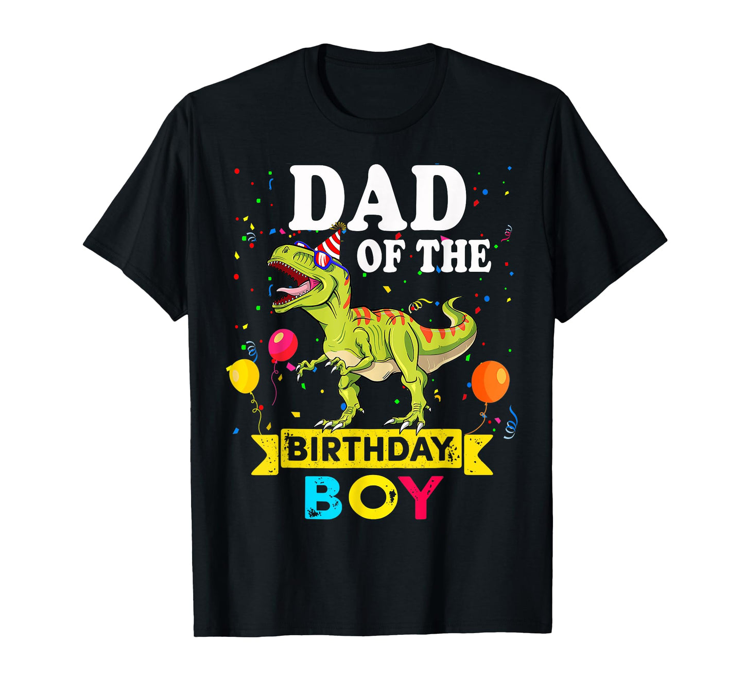 Dad Birthday Dinosaur T Rex Matching Family T-Shirt - Trendy Graphic Unisex - T-Shirt, Sweatshirt, Hoodie