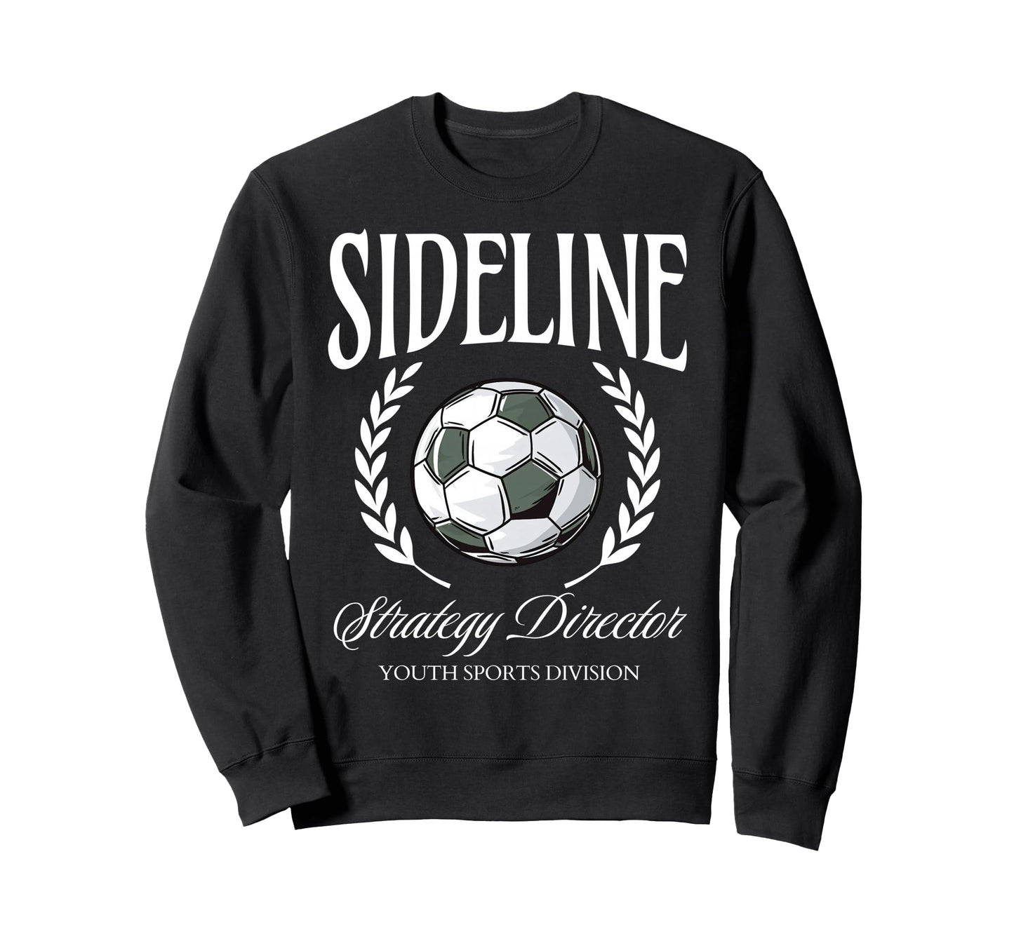 Sideline Strategy Director Soccer Mom Sweatshirt - Streetwear Style Unisex - T-Shirt, Sweatshirt, Hoodie
