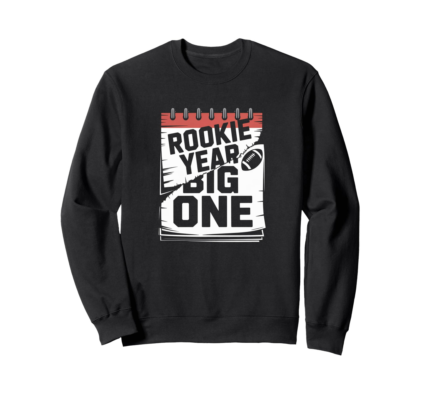 Rookie 1St Year Funny First Sweatshirt - Fun Novelty Design Men Women - T-Shirt, Sweatshirt, Hoodie