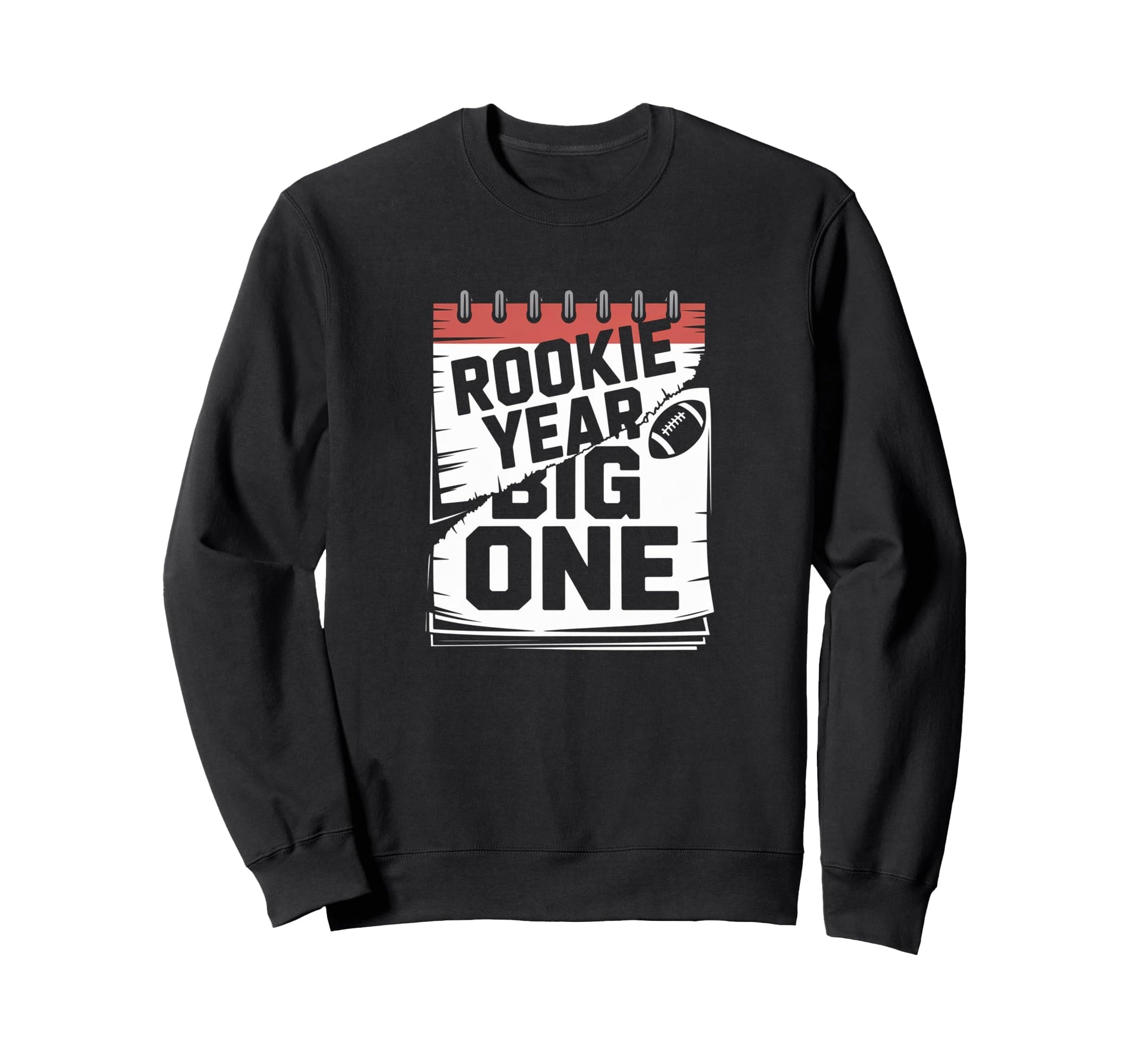Rookie 1St Year Funny First Sweatshirt - Fun Novelty Design Men Women - T-Shirt, Sweatshirt, Hoodie