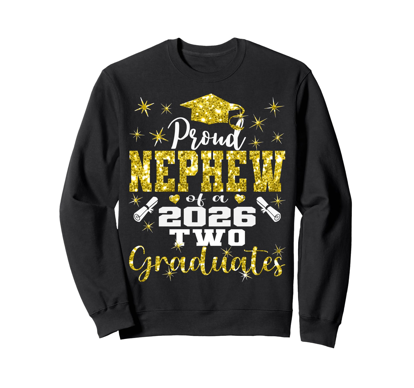 Proud Nephew Two 2026 Graduates Sweatshirt - Unique Graphic for Adults - T-Shirt, Sweatshirt, Hoodie