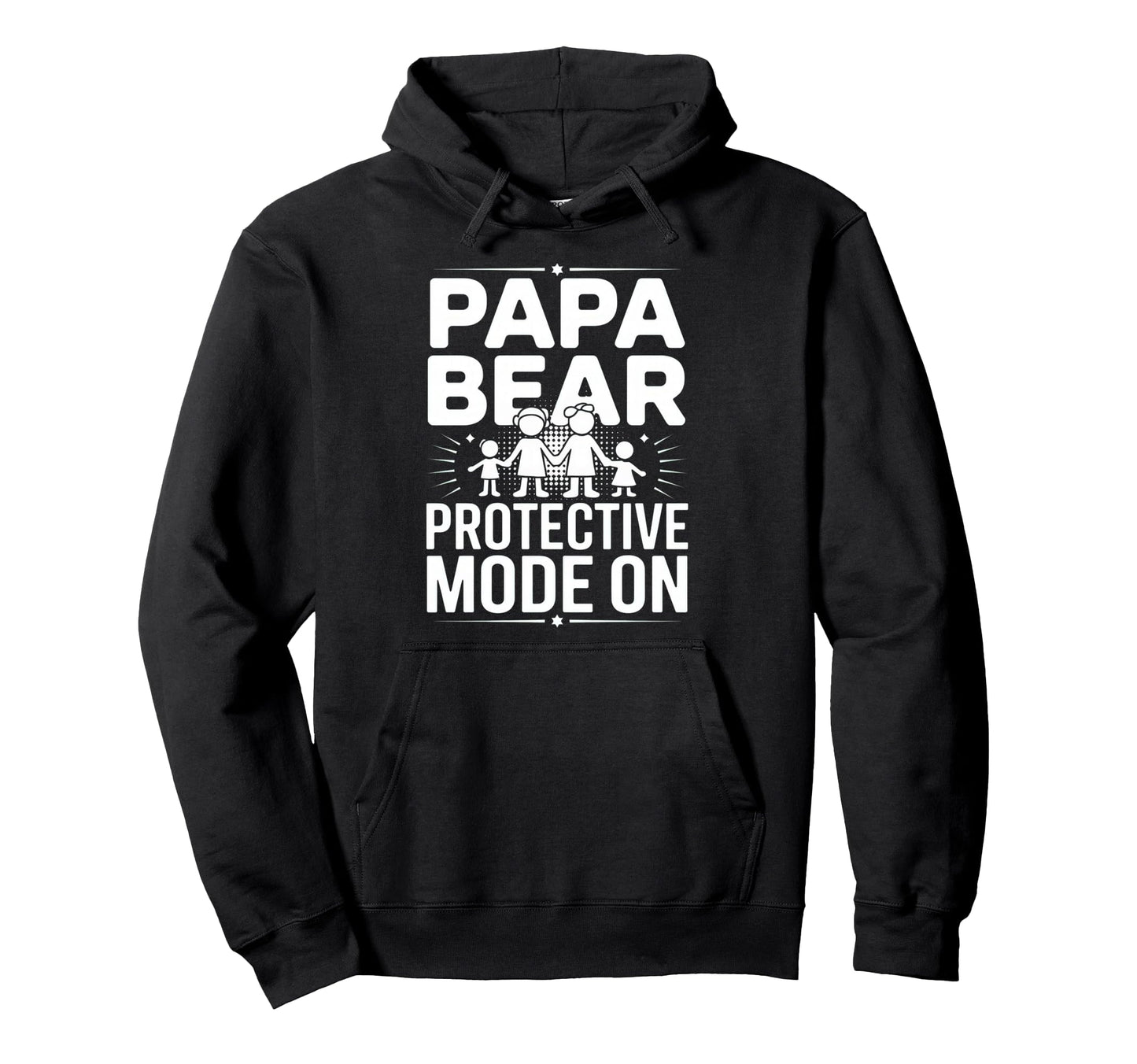 Papa Bear Protective Mode Funny Dad Life Hoodie - Trendy Graphic for Adults - T-Shirt, Sweatshirt, Hoodie