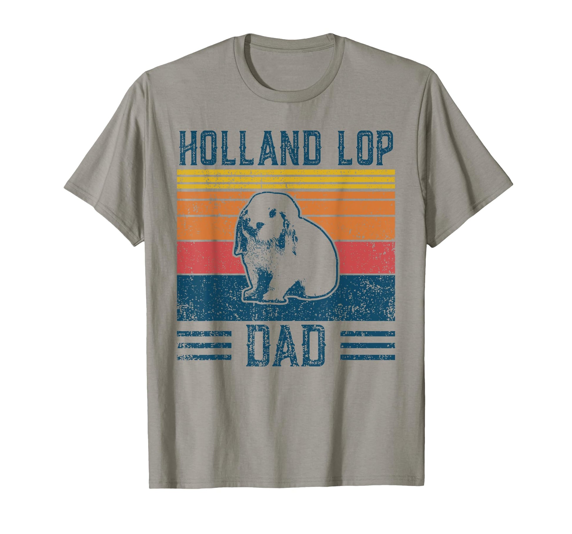 Best Rabbit Dad Holland Lop T-Shirt - Streetwear Style Unisex - T-Shirt, Sweatshirt, Hoodie