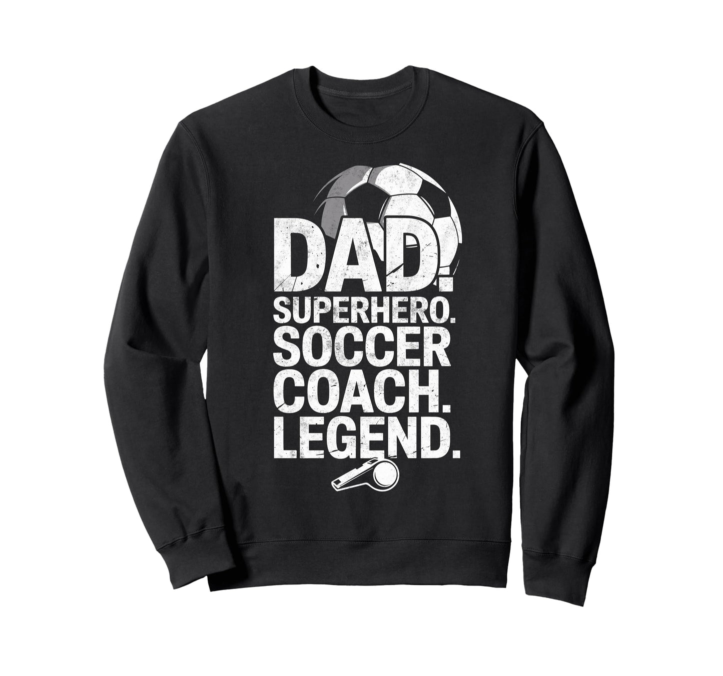 Dad Superhero Soccer Coach Hero Sweatshirt - Trendy Graphic Men Women - T-Shirt, Sweatshirt, Hoodie