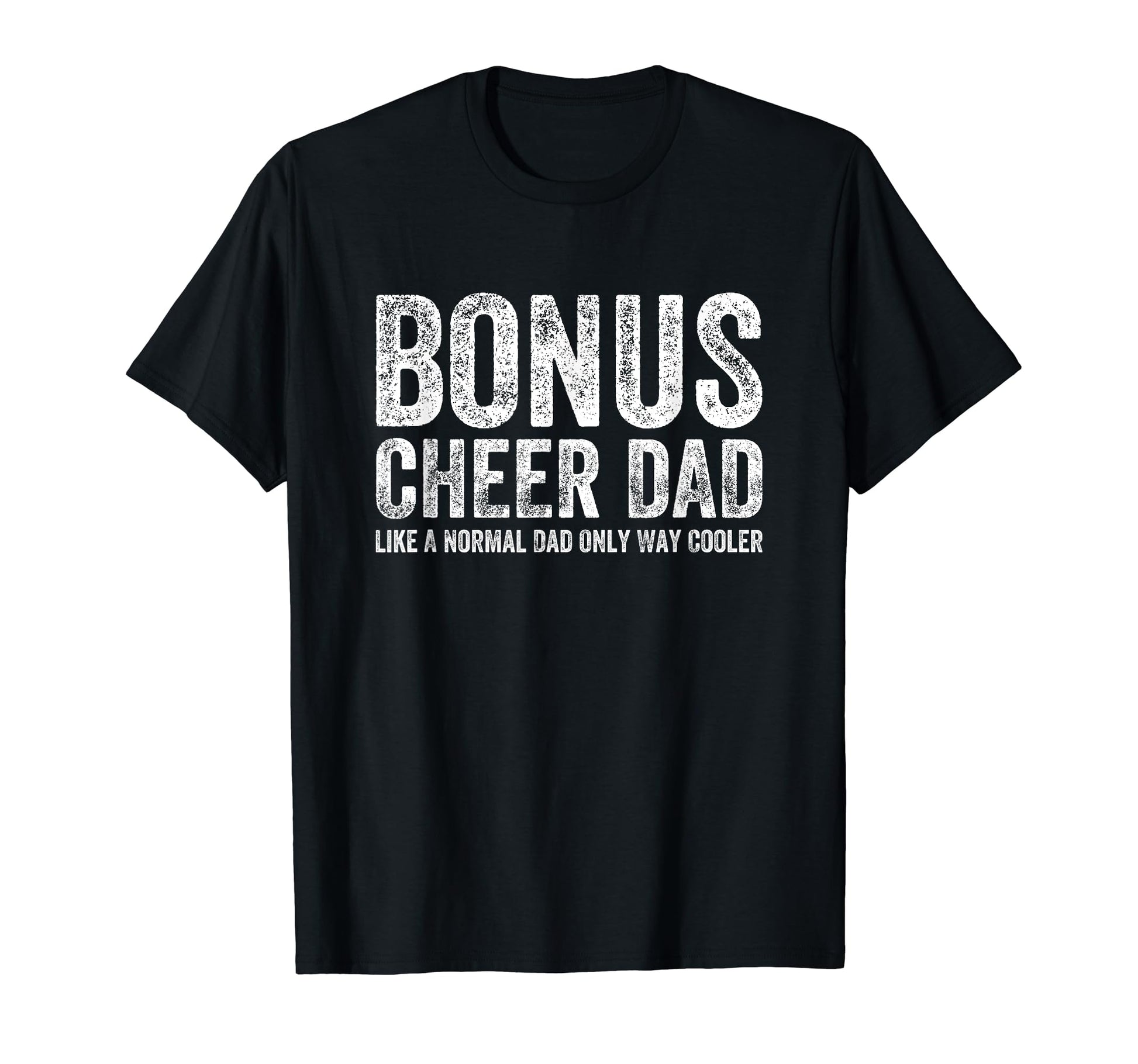 Bonus Cheerleader Dad Bonus Cheerleading T-Shirt - Minimalist Print Unisex - T-Shirt, Sweatshirt, Hoodie