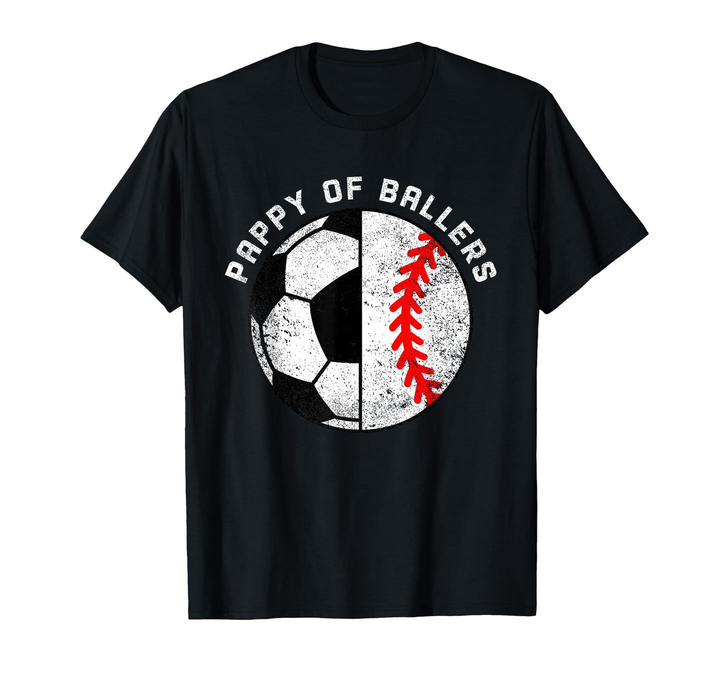Pappy Ballers Funny Soccer Baseball Pappy T-Shirt - Unique Graphic Unisex - T-Shirt, Sweatshirt, Hoodie