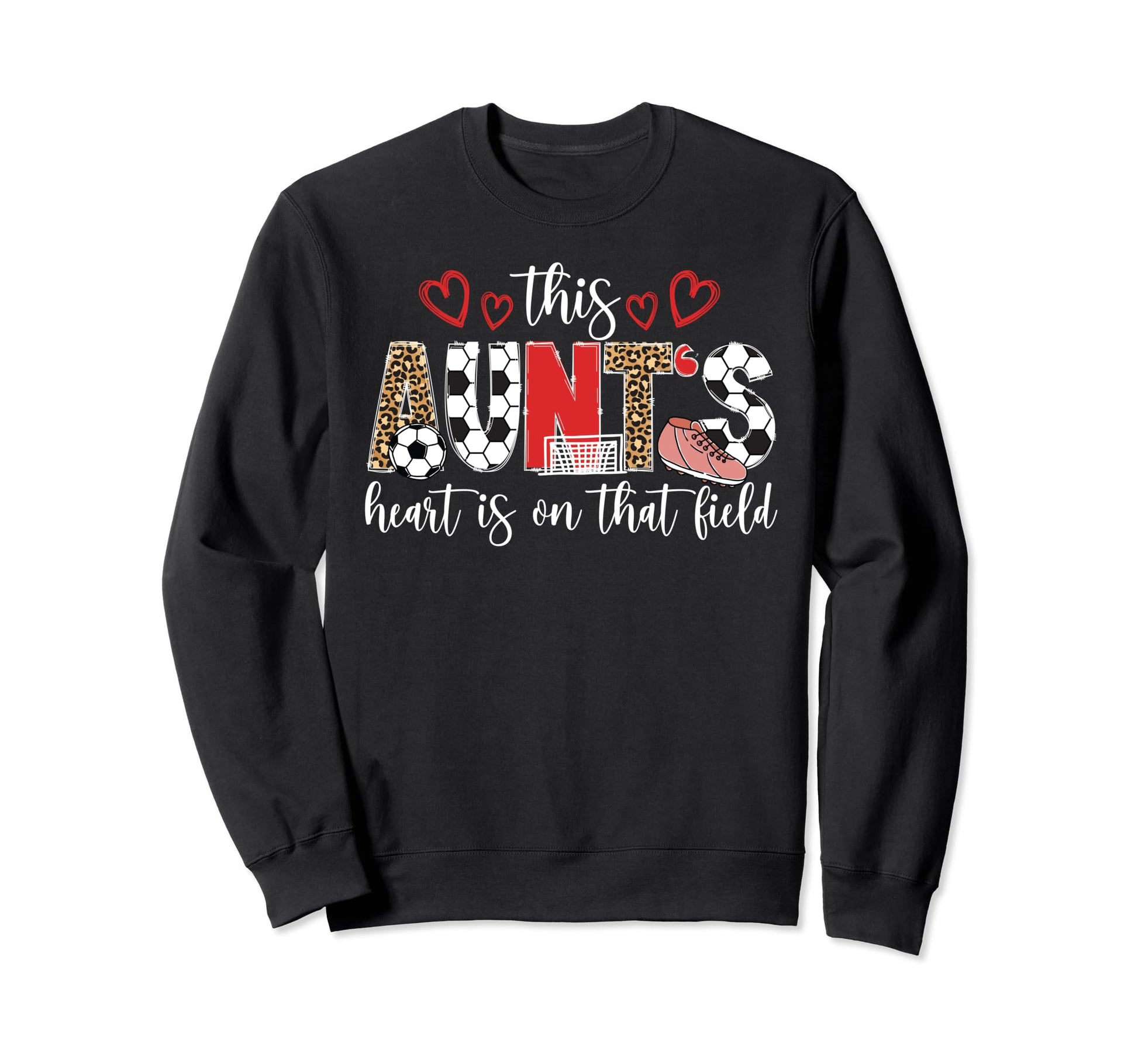 That Field Soccer Aunt Soccer Player Sweatshirt - Unique Graphic Men Women - T-Shirt, Sweatshirt, Hoodie