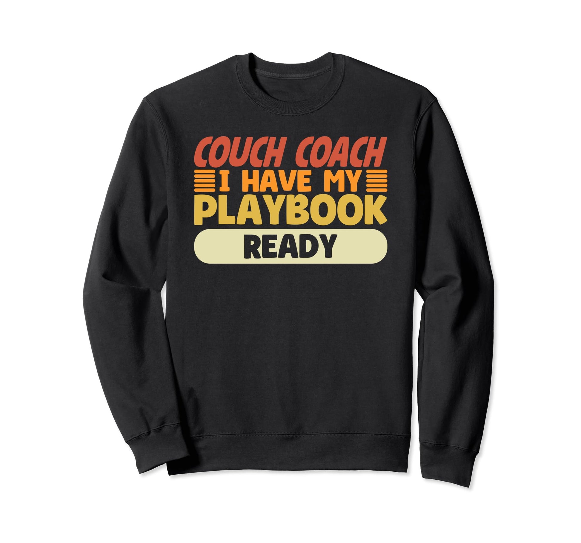 Lazy Couch Coach Funny Athletic Sweatshirt - Fun Novelty Design Men Women - T-Shirt, Sweatshirt, Hoodie