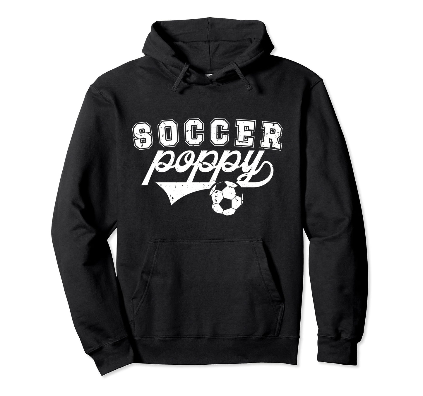 Soccer Poppy Grandpa Poppy Soccer Hoodie - Casual Everyday Wear Men Women - T-Shirt, Sweatshirt, Hoodie