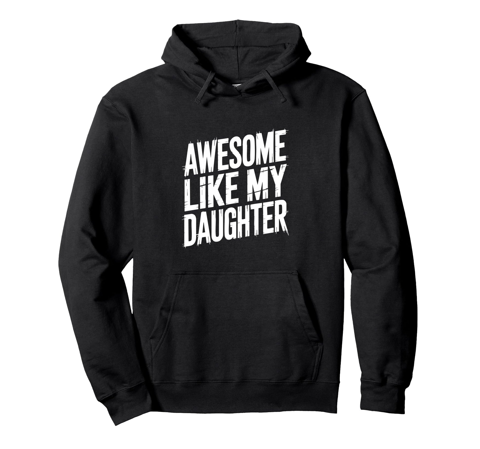 Funny Dad Daughter Parent Proud Hoodie - Novelty Apparel for Adults - T-Shirt, Sweatshirt, Hoodie