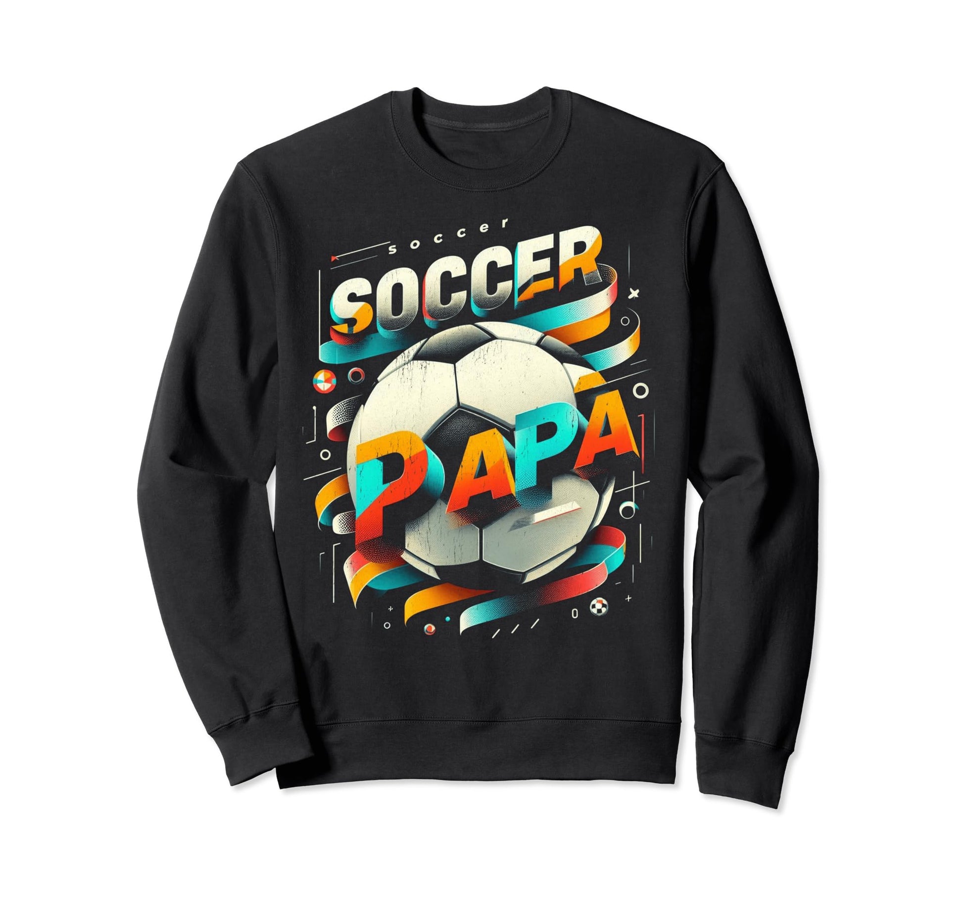Soccer Papa Family Matching Dad Sweatshirt - Streetwear Style for Adults - T-Shirt, Sweatshirt, Hoodie